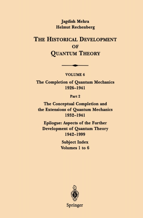Cover image for book The Conceptual Completion and Extensions of Quantum Mechanics 1932-1941. Epilogue: Aspects of the Further Development of Quantum Theory 1942-1999