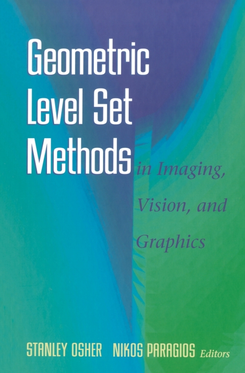 Cover image for book Geometric Level Set Methods in Imaging, Vision, and Graphics