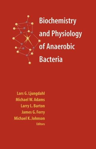 Biochemistry and Physiology of Anaerobic Bacteria