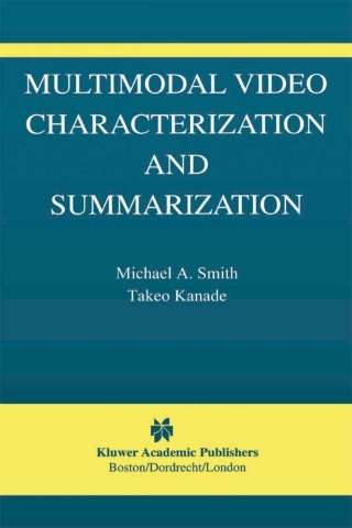 Multimodal Video Characterization and Summarization