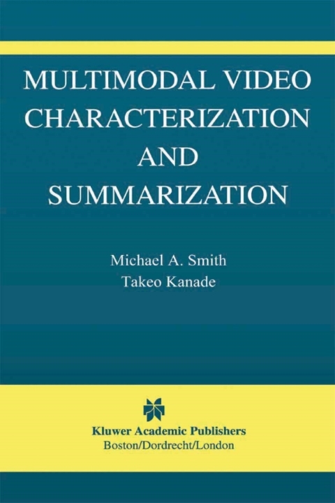 Multimodal Video Characterization and Summarization 
