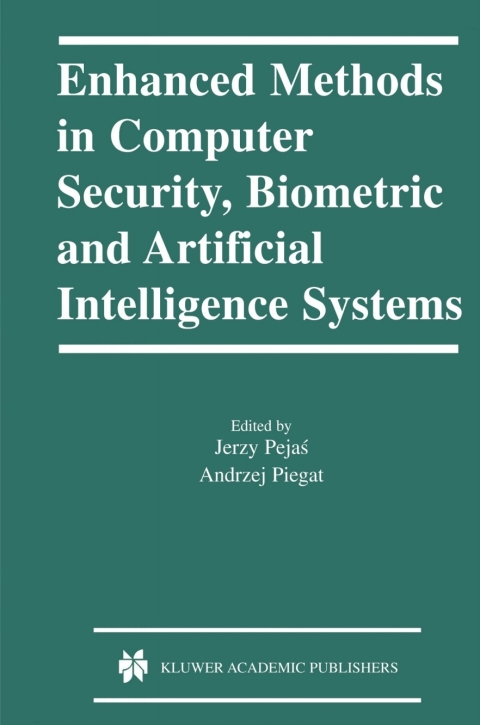 Cover image for book Enhanced Methods in Computer Security, Biometric and Artificial Intelligence Systems