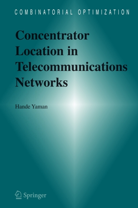 Cover image for book Concentrator Location in Telecommunications Networks