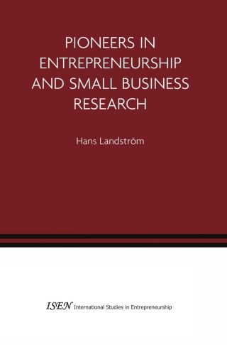 Pioneers in Entrepreneurship and Small Business Research
