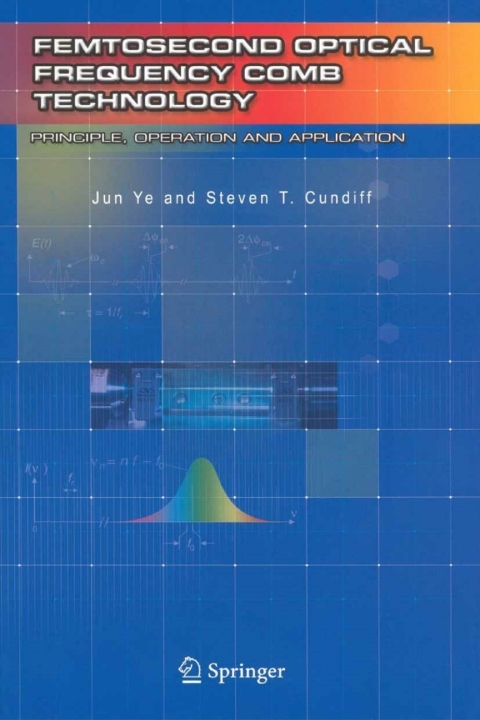 Cover image for book Femtosecond Optical Frequency Comb: Principle, Operation and Applications