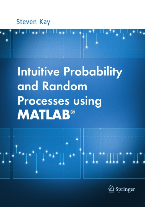 Cover image for book Intuitive Probability and Random Processes using MATLAB®