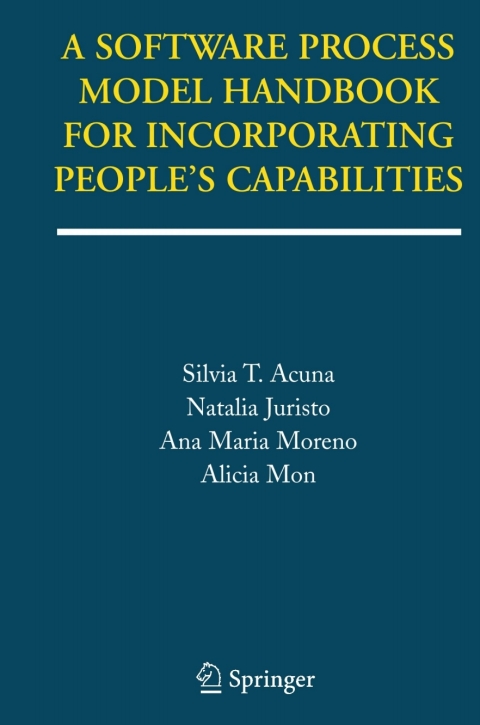 Cover image for book A Software Process Model Handbook for Incorporating People's Capabilities