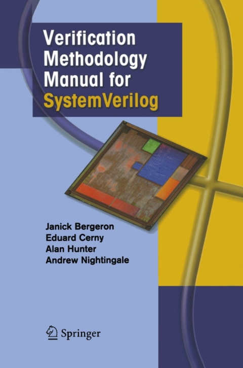 Verification Methodology Manual for SystemVerilog 