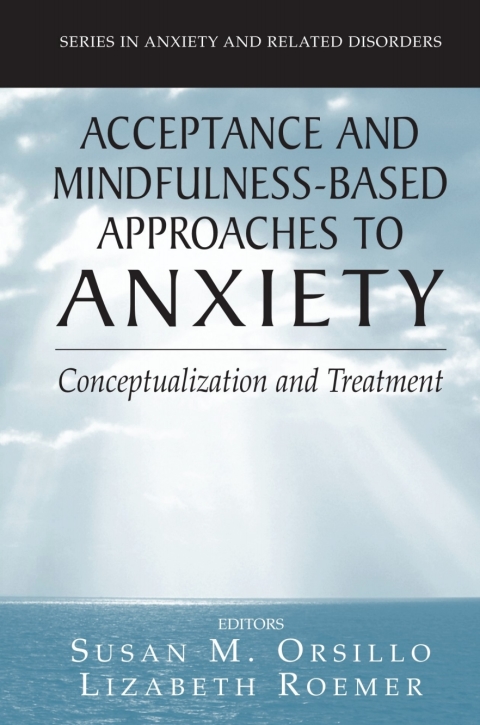 Cover image for book Acceptance- and Mindfulness-Based Approaches to Anxiety