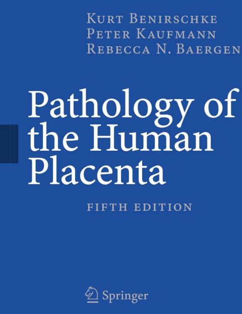 Cover image for book Pathology of the Human Placenta, 5th Edition