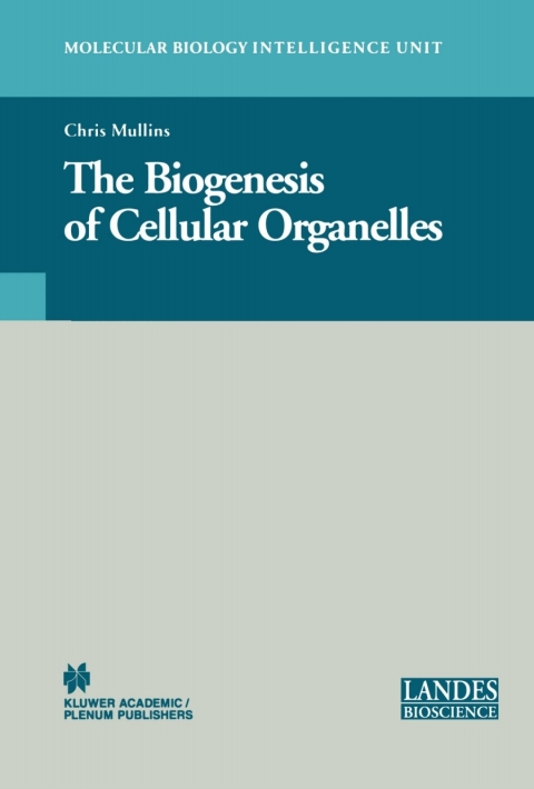 Cover image for book The Biogenesis of Cellular Organelles