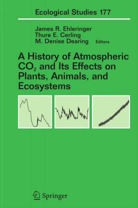 Cover image for book A History of Atmospheric CO2 and Its Effects on Plants, Animals, and Ecosystems