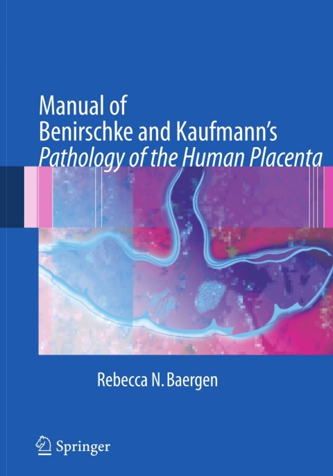 Cover image for book Manual of Benirschke and Kaufmann's Pathology of the Human Placenta