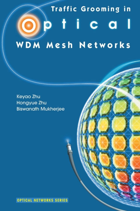 Cover image for book Traffic Grooming in Optical WDM Mesh Networks