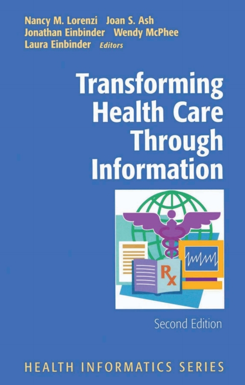 Transforming Health Care Through Information 