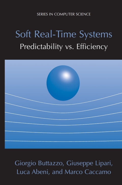 Cover image for book Soft Real-Time Systems: Predictability vs. Efficiency