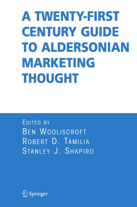 Cover image for book A Twenty-First Century Guide to Aldersonian Marketing Thought