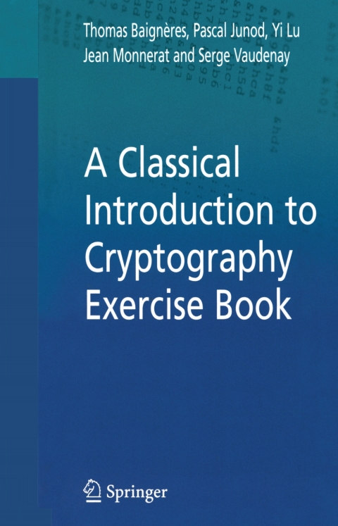 Cover image for book A Classical Introduction to Cryptography Exercise Book