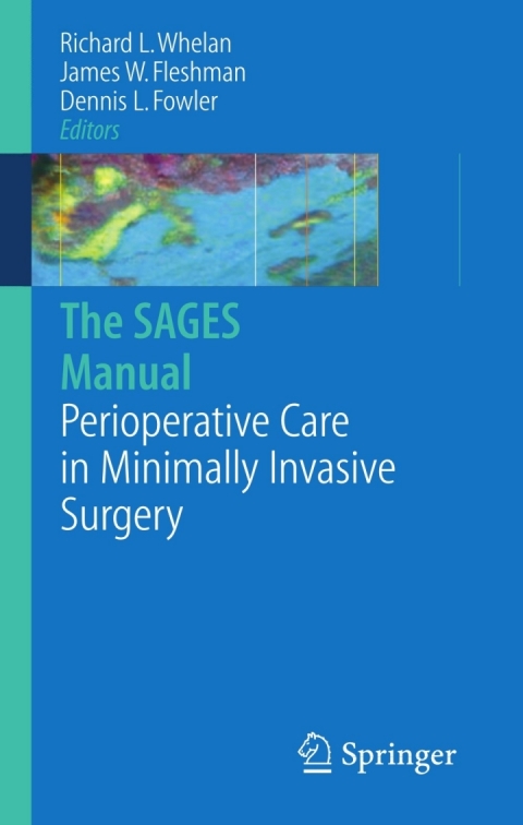 Cover image for book The SAGES Manual of Perioperative Care in Minimally Invasive Surgery
