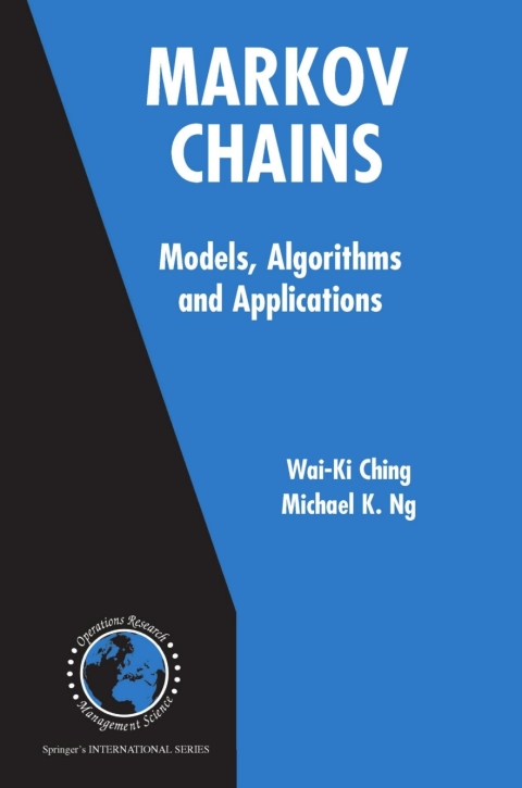 Cover image for book Markov Chains: Models, Algorithms and Applications