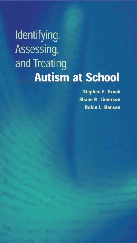 Cover image for book Identifying, Assessing, and Treating Autism at School