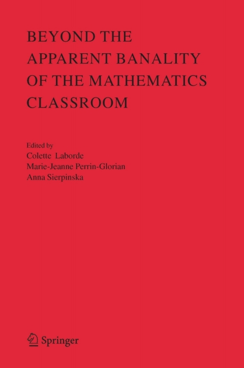 Cover image for book Beyond the Apparent Banality of the Mathematics Classroom
