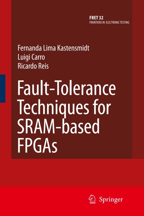 Cover image for book Fault-Tolerance Techniques for SRAM-Based FPGAs