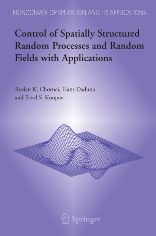Control of Spatially Structured Random Processes and Random Fields with Applications
