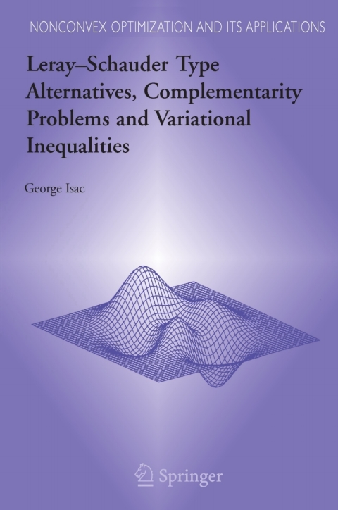 Cover image for book Leray–Schauder Type Alternatives, Complementarity Problems and Variational Inequalities
