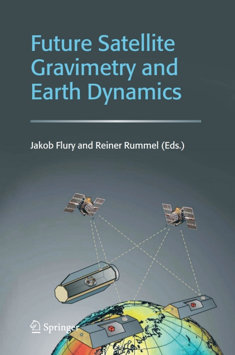 Cover image for book Future Satellite Gravimetry and Earth Dynamics