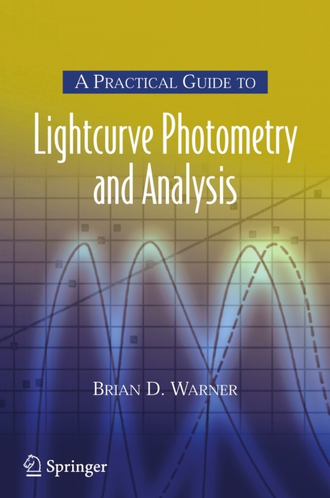 Cover image for book A Practical Guide to Lightcurve Photometry and Analysis
