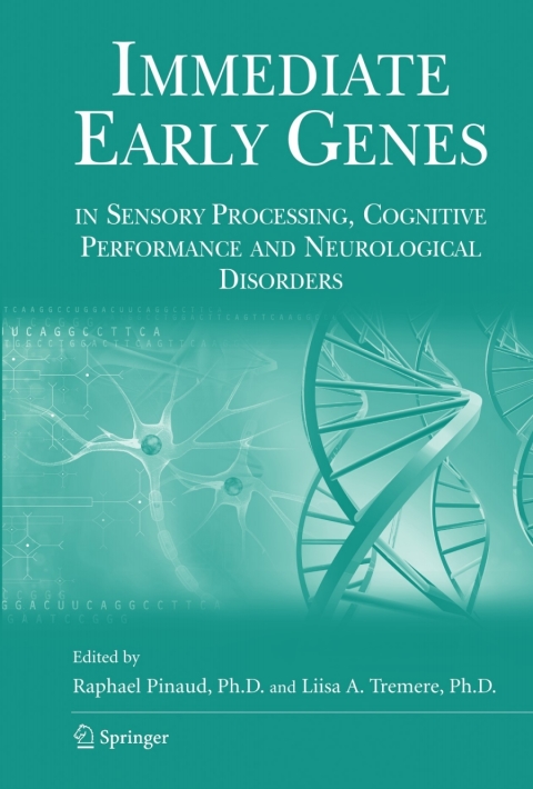 Cover image for book Immediate Early Genes in Sensory Processing, Cognitive Performance and Neurological Disorders