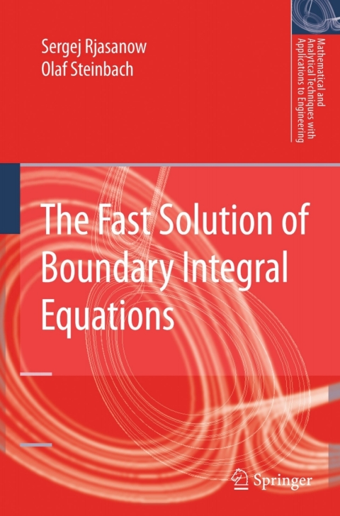 Cover image for book The Fast Solution of Boundary Integral Equations