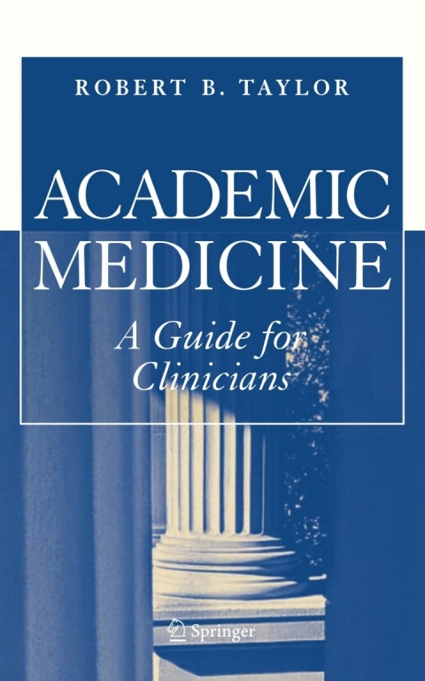 Academic Medicine:A Guide for Clinicians 