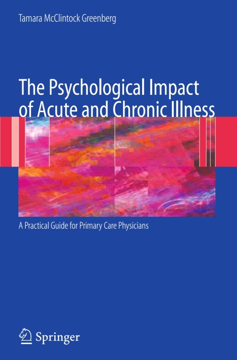 Cover image for book The Psychological Impact of Acute and Chronic Illness: A Practical Guide for Primary Care Physicians