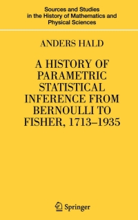 Cover image: A History of Parametric Statistical Inference from Bernoulli to Fisher, 1713-1935 9780387464084