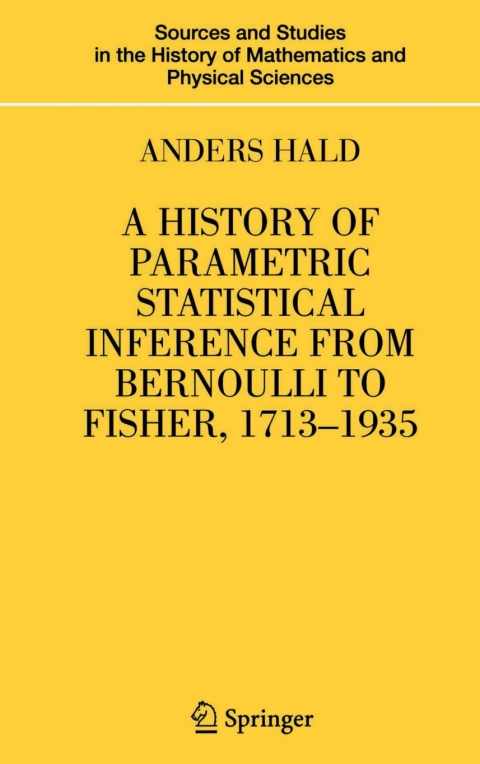 Cover image for book A History of Parametric Statistical Inference from Bernoulli to Fisher, 1713-1935