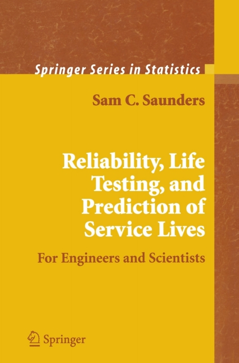 Cover image for book Reliability, Life Testing and the Prediction of Service Lives