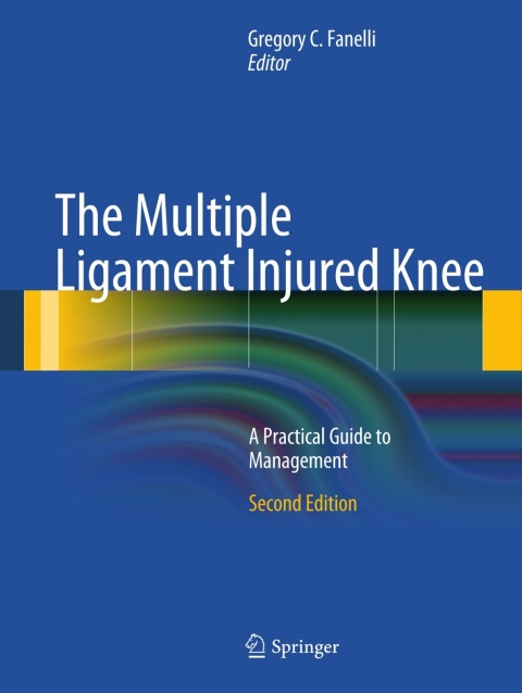 Cover image for book The Multiple Ligament Injured Knee