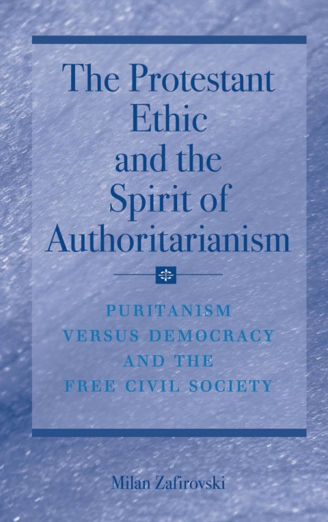 Cover image for book The Protestant Ethic and the Spirit of Authoritarianism
