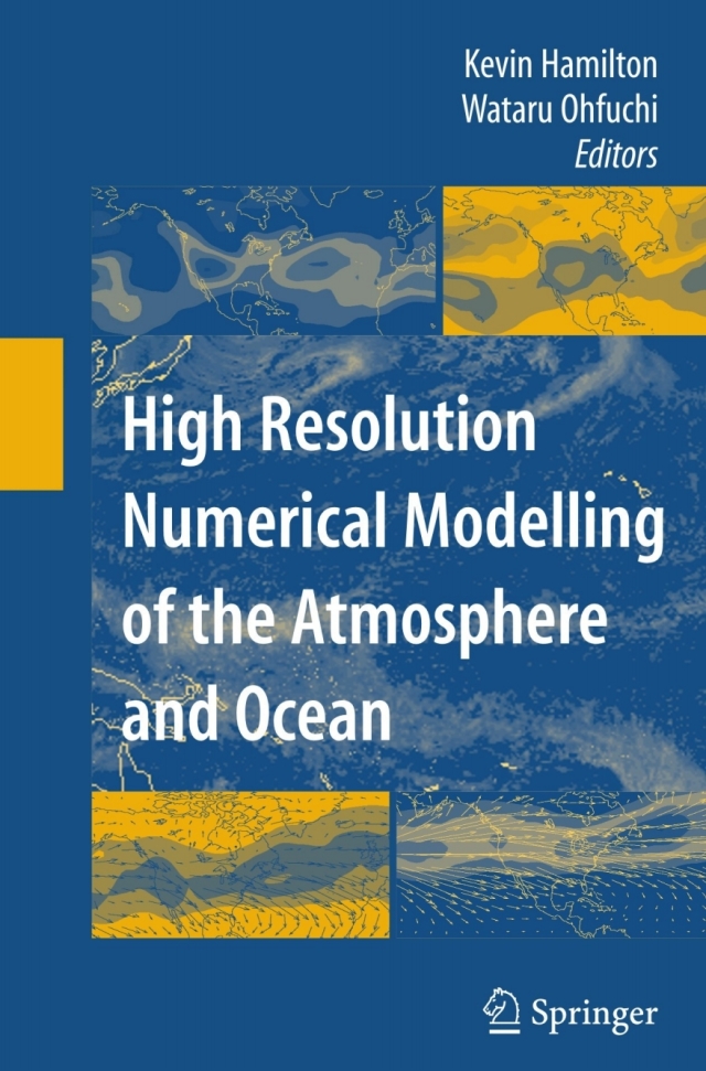 High Resolution Numerical Modelling of the Atmosphere and Ocean