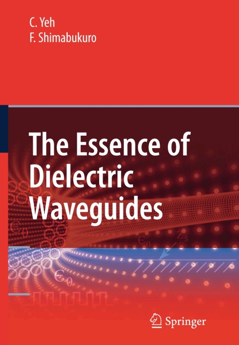 Cover image for book The Essence of Dielectric Waveguides