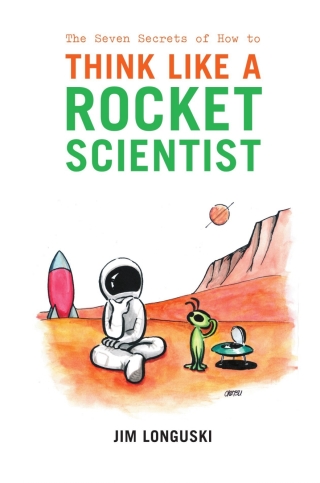 The Seven Secrets of How to Think Like a Rocket Scientist