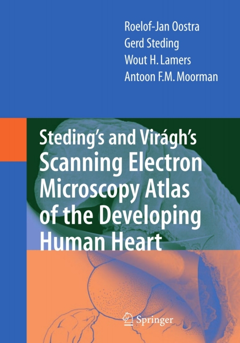 Cover image for book Steding's and Virágh's Scanning Electron Microscopy Atlas of the Developing Human Heart