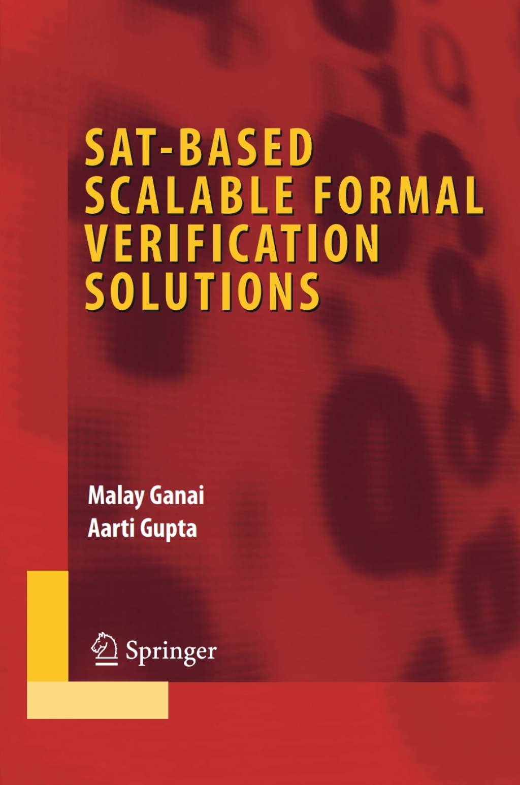 SAT-Based Scalable Formal Verification Solutions (eBook Rental) - Malay Ganai; Aarti Gupta,