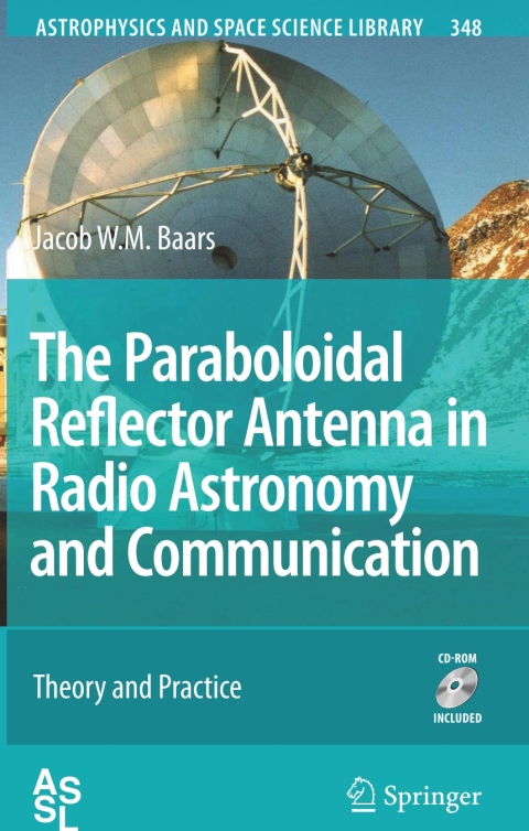 The Paraboloidal Reflector Antenna in Radio Astronomy and Communication 