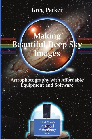 Making Beautiful Deep-Sky Images