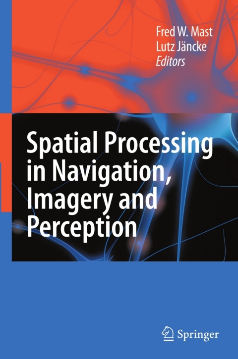 Spatial Processing in Navigation, Imagery and Perception 