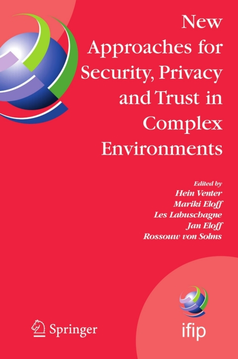 Cover image for book New Approaches for Security, Privacy and Trust in Complex Environments