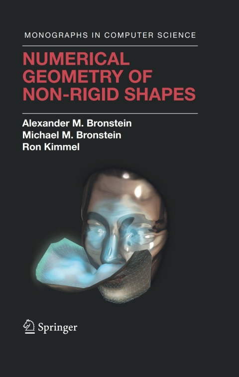 Numerical Geometry of Non-Rigid Shapes 